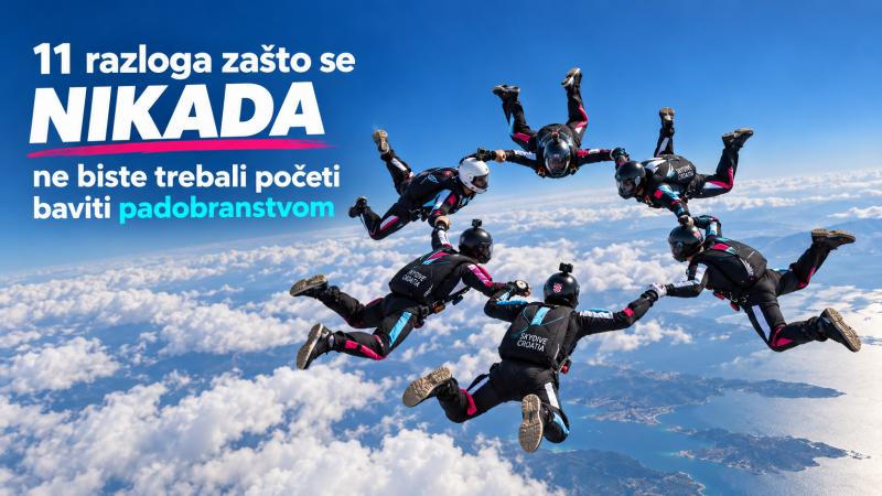 11 razloga zašto se NIKADA ne biste trebali početi baviti padobranstvom